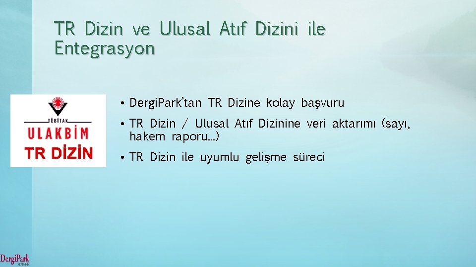 TR Dizin ve Ulusal Atıf Dizini ile Entegrasyon • Dergi. Park’tan TR Dizine kolay