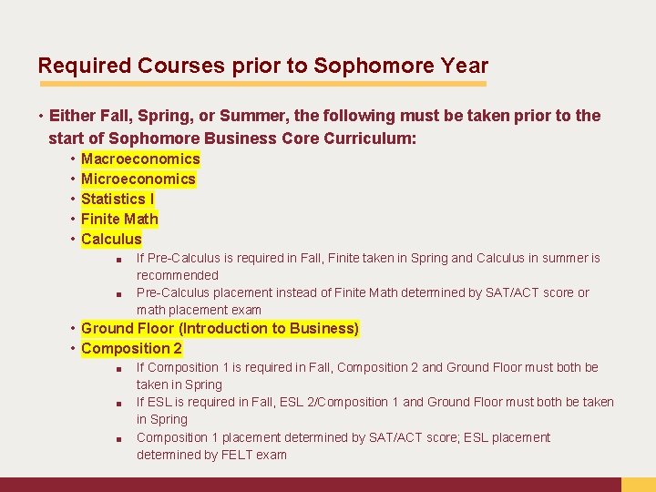 Required Courses prior to Sophomore Year • Either Fall, Spring, or Summer, the following