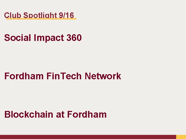 Club Spotlight 9/16 Social Impact 360 Fordham Fin. Tech Network Blockchain at Fordham 