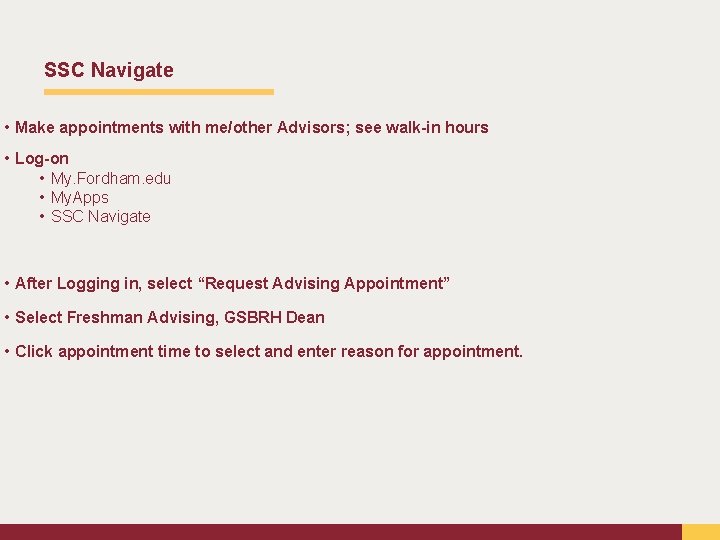 SSC Navigate • Make appointments with me/other Advisors; see walk-in hours • Log-on •