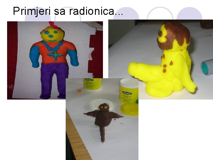 Primjeri sa radionica. . . 