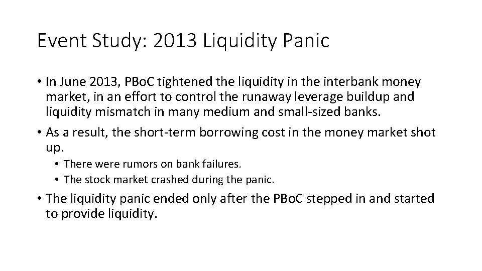 Event Study: 2013 Liquidity Panic • In June 2013, PBo. C tightened the liquidity