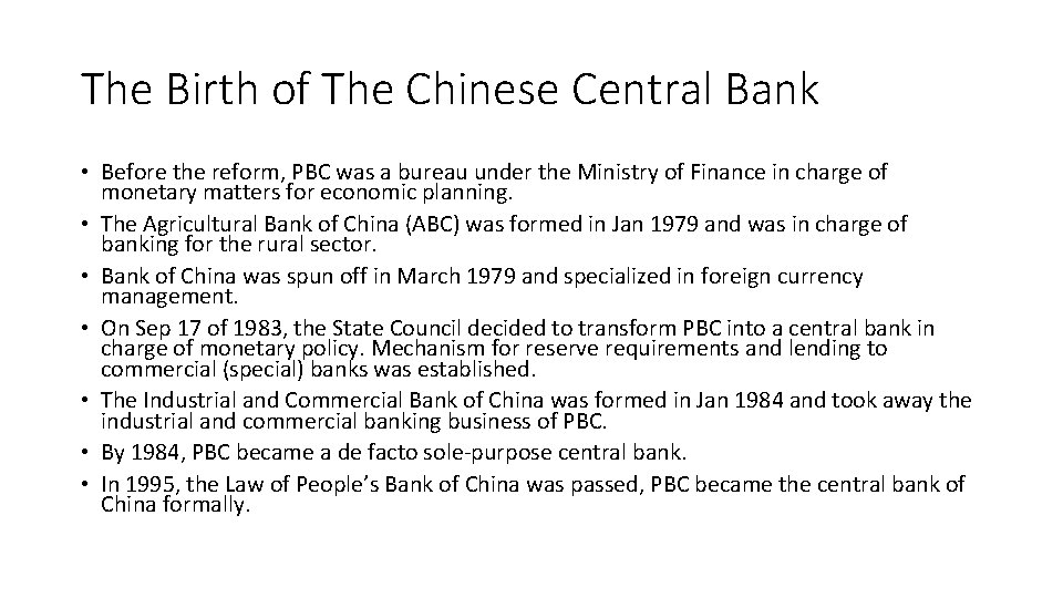 The Birth of The Chinese Central Bank • Before the reform, PBC was a