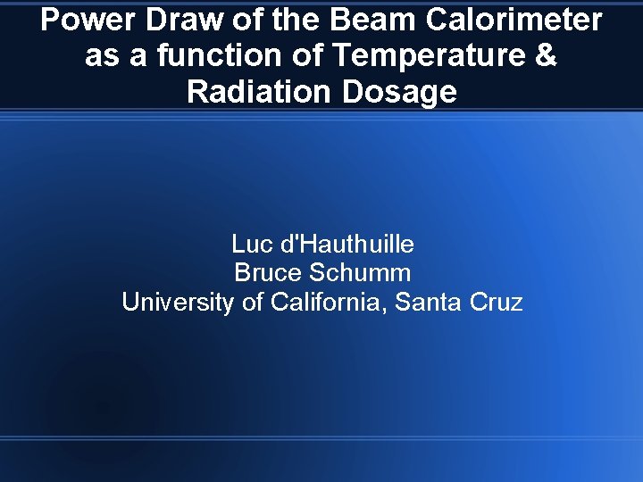 Power Draw of the Beam Calorimeter as a function of Temperature & Radiation Dosage
