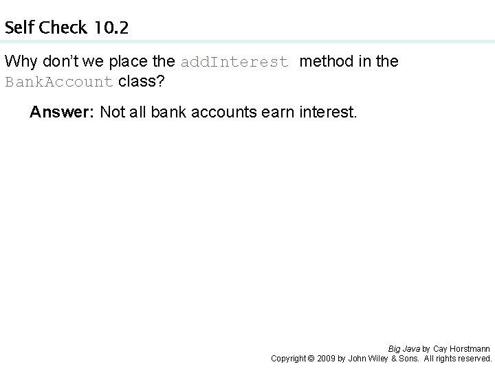 Self Check 10. 2 Why don’t we place the add. Interest method in the Self Check 10. 2 Why don’t we place the add. Interest method in the