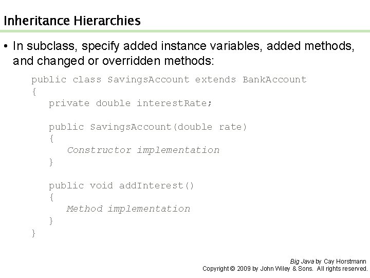 Inheritance Hierarchies • In subclass, specify added instance variables, added methods, and changed or Inheritance Hierarchies • In subclass, specify added instance variables, added methods, and changed or