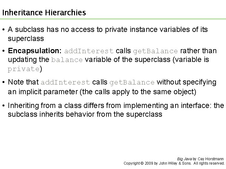 Inheritance Hierarchies • A subclass has no access to private instance variables of its Inheritance Hierarchies • A subclass has no access to private instance variables of its