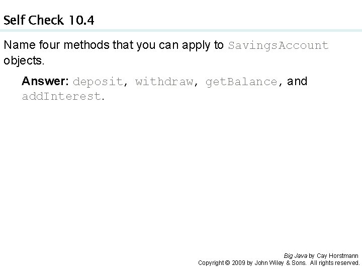 Self Check 10. 4 Name four methods that you can apply to Savings. Account Self Check 10. 4 Name four methods that you can apply to Savings. Account