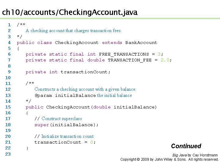 ch 10/accounts/Checking. Account. java 1 2 3 4 5 6 7 8 9 10 ch 10/accounts/Checking. Account. java 1 2 3 4 5 6 7 8 9 10