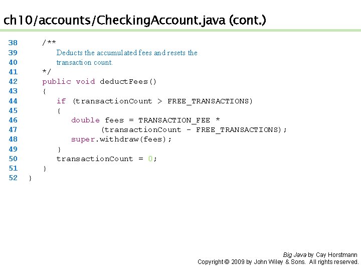 ch 10/accounts/Checking. Account. java (cont. ) 38 39 40 41 42 43 44 45 ch 10/accounts/Checking. Account. java (cont. ) 38 39 40 41 42 43 44 45