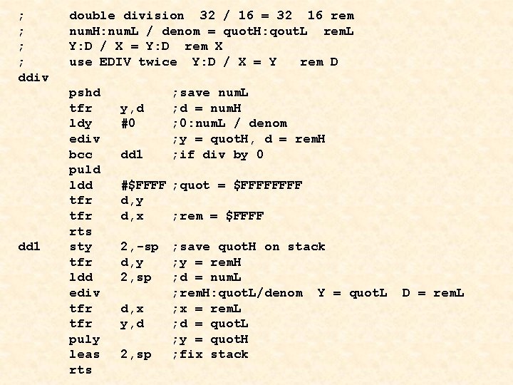 ; ; ddiv dd 1 double division 32 / 16 = 32 16 rem