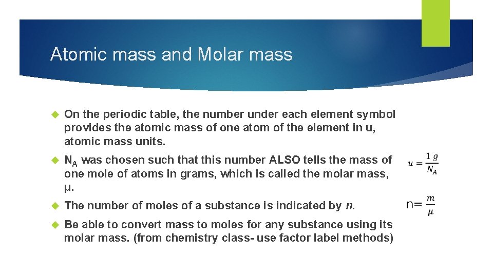 Atomic mass and Molar mass On the periodic table, the number under each element