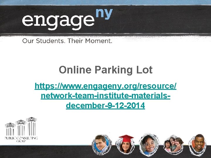 Online Parking Lot https: //www. engageny. org/resource/ network-team-institute-materialsdecember-9 -12 -2014 