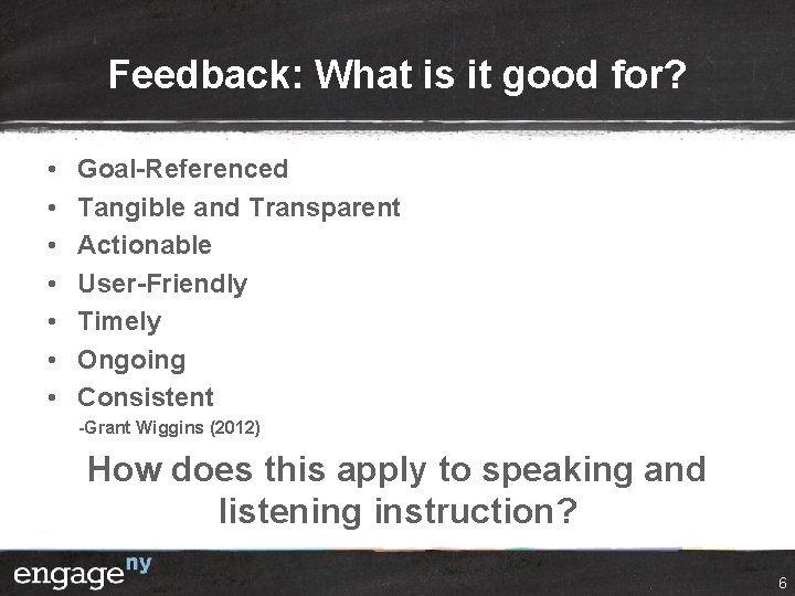 Feedback: What is it good for? • • Goal-Referenced Tangible and Transparent Actionable User-Friendly