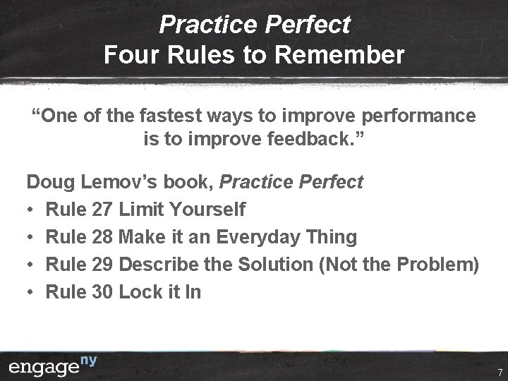 Practice Perfect Four Rules to Remember “One of the fastest ways to improve performance