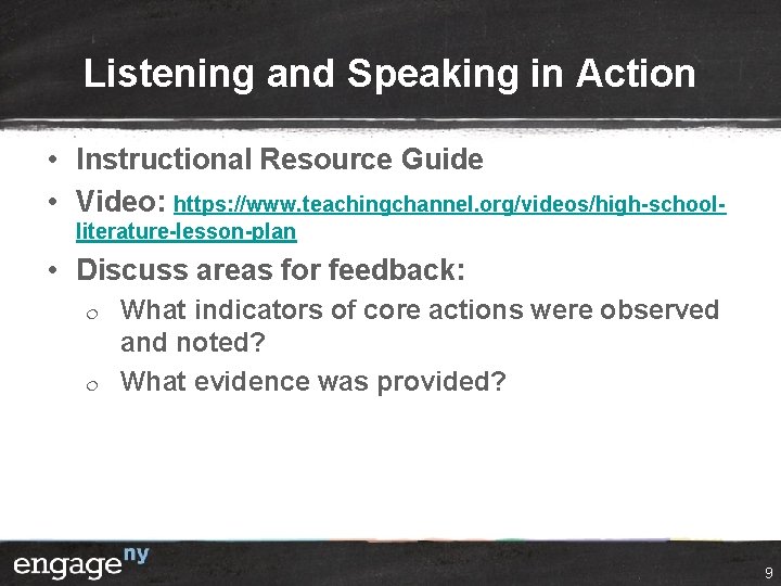 Listening and Speaking in Action • Instructional Resource Guide • Video: https: //www. teachingchannel.