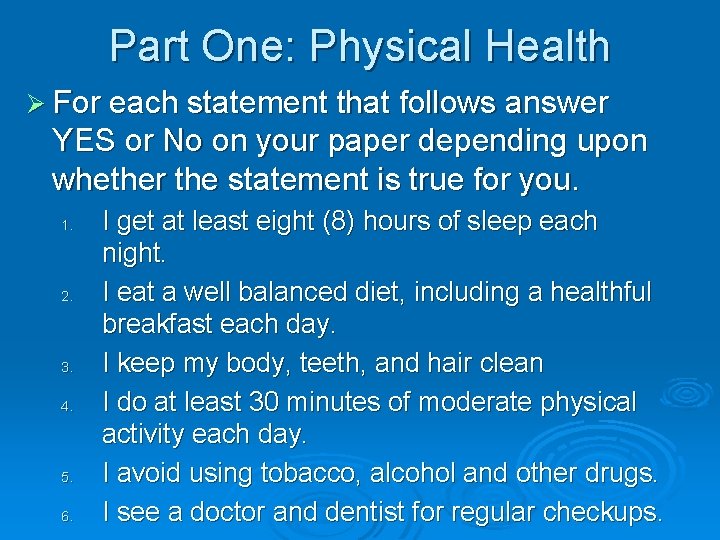 Part One: Physical Health Ø For each statement that follows answer YES or No