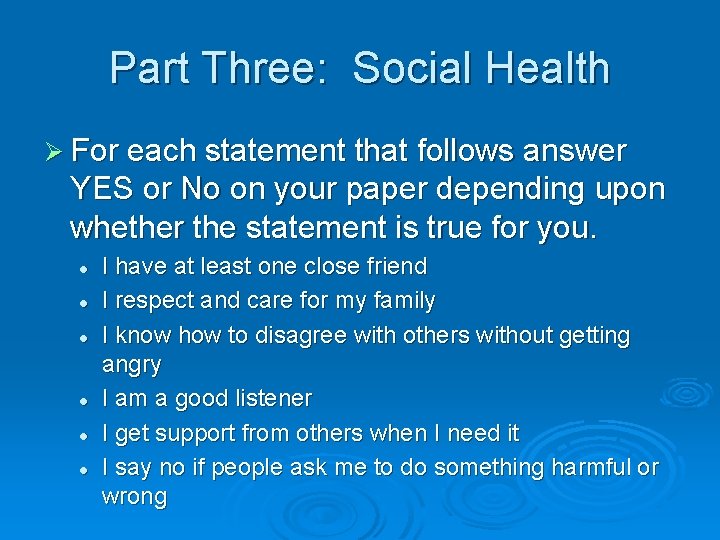 Part Three: Social Health Ø For each statement that follows answer YES or No