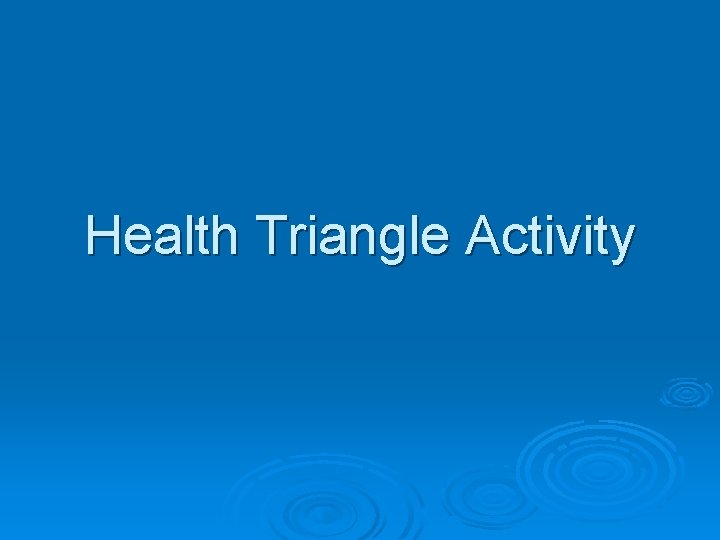 Health Triangle Activity 