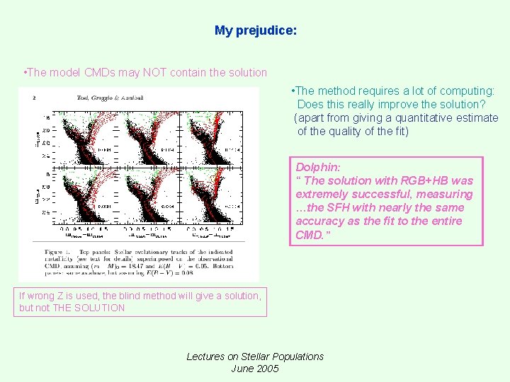 My prejudice: • The model CMDs may NOT contain the solution • The method My prejudice: • The model CMDs may NOT contain the solution • The method