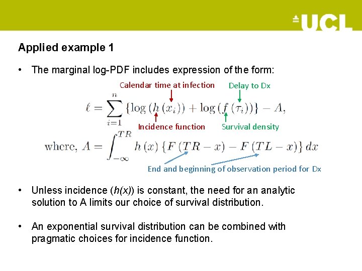 Applied example 1 • The marginal log-PDF includes expression of the form: Calendar time