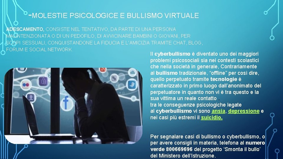 -MOLESTIE PSICOLOGICE E BULLISMO VIRTUALE ADESCAMENTO, CONSISTE NEL TENTATIVO, DA PARTE DI UNA PERSONA