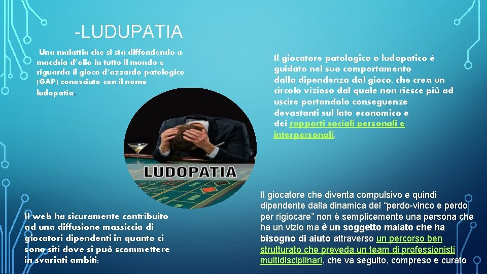 -LUDUPATIA Una malattia che si sta diffondendo a macchia d’olio in tutto il mondo