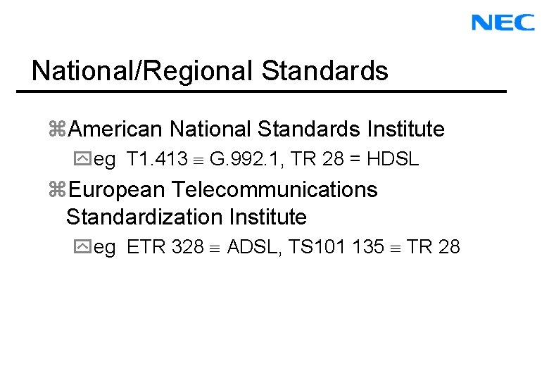 National/Regional Standards z. American National Standards Institute yeg T 1. 413 G. 992. 1,