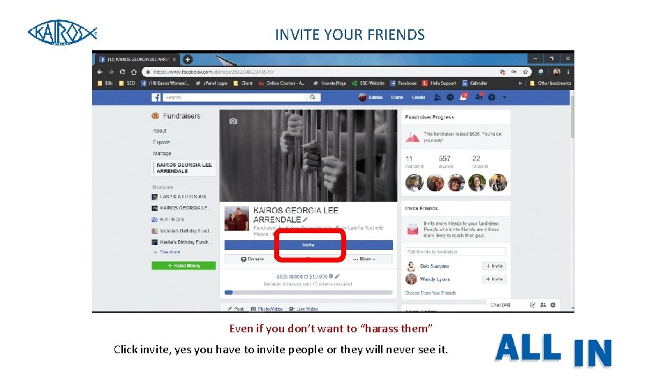 INVITE YOUR FRIENDS Even if you don’t want to “harass them” Click invite, yes