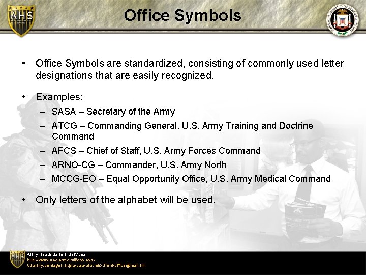 Office Symbols • Office Symbols are standardized, consisting of commonly used letter designations that Office Symbols • Office Symbols are standardized, consisting of commonly used letter designations that