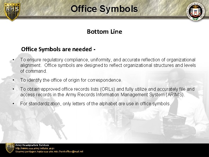 Office Symbols Bottom Line Office Symbols are needed • To ensure regulatory compliance, uniformity, Office Symbols Bottom Line Office Symbols are needed • To ensure regulatory compliance, uniformity,