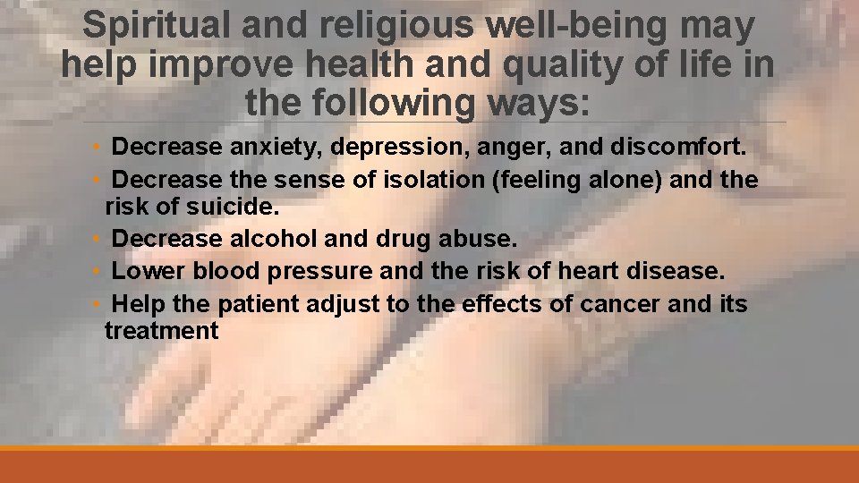 Spiritual and religious well-being may help improve health and quality of life in the