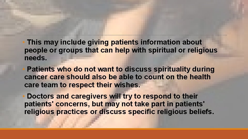 • This may include giving patients information about people or groups that can