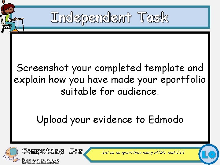 Independent Task Screenshot your completed template and explain how you have made your eportfolio