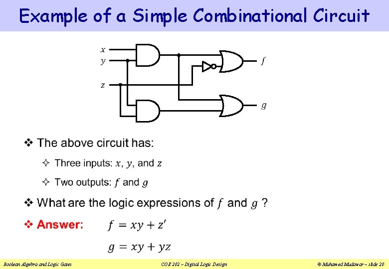 Example of a Simple Combinational Circuit v Boolean Algebra and Logic Gates COE 202