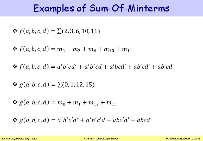 Examples of Sum-Of-Minterms v Boolean Algebra and Logic Gates COE 202 – Digital Logic