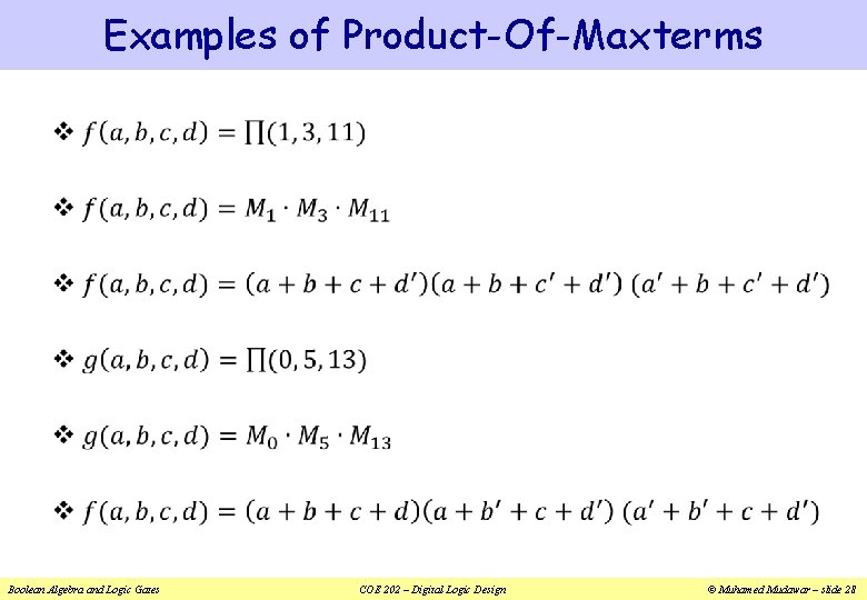 Examples of Product-Of-Maxterms v Boolean Algebra and Logic Gates COE 202 – Digital Logic