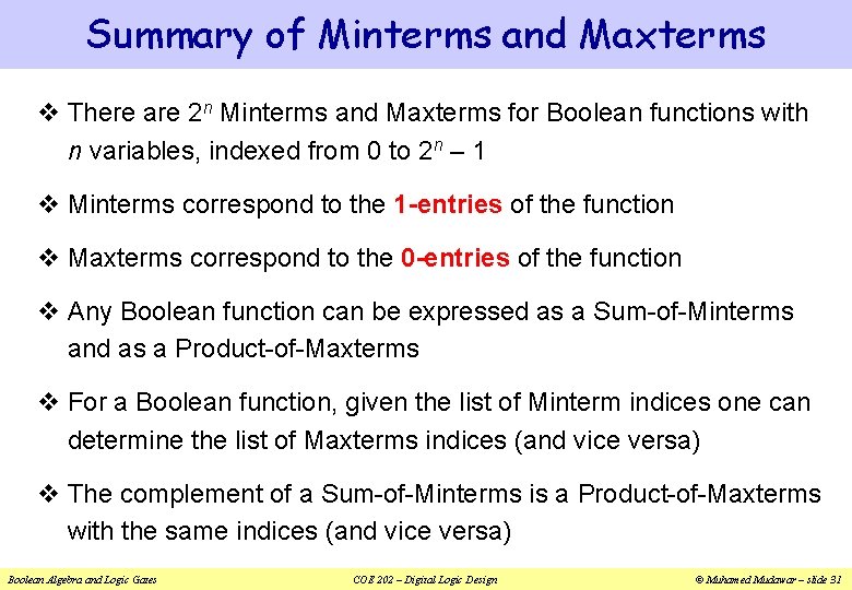 Summary of Minterms and Maxterms v There are 2 n Minterms and Maxterms for