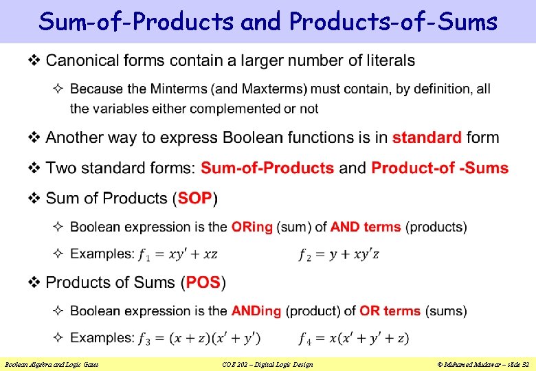 Sum-of-Products and Products-of-Sums v Boolean Algebra and Logic Gates COE 202 – Digital Logic