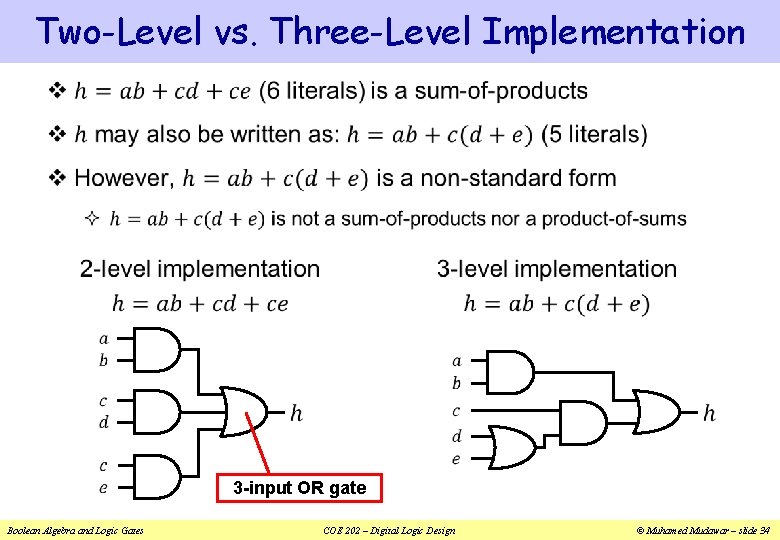 Two-Level vs. Three-Level Implementation v 3 -input OR gate Boolean Algebra and Logic Gates
