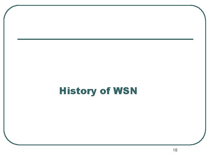 History of WSN 18 