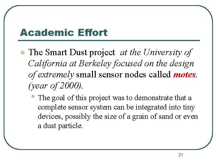 Academic Effort l The Smart Dust project at the University of California at Berkeley