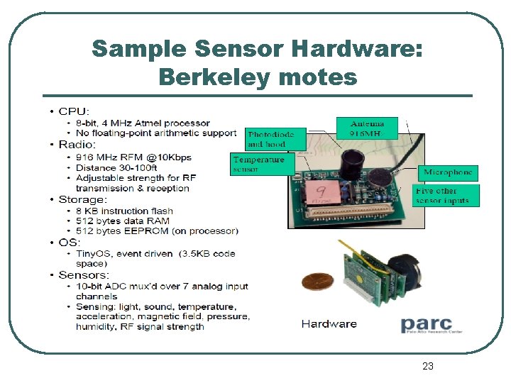 Sample Sensor Hardware: Berkeley motes 23 