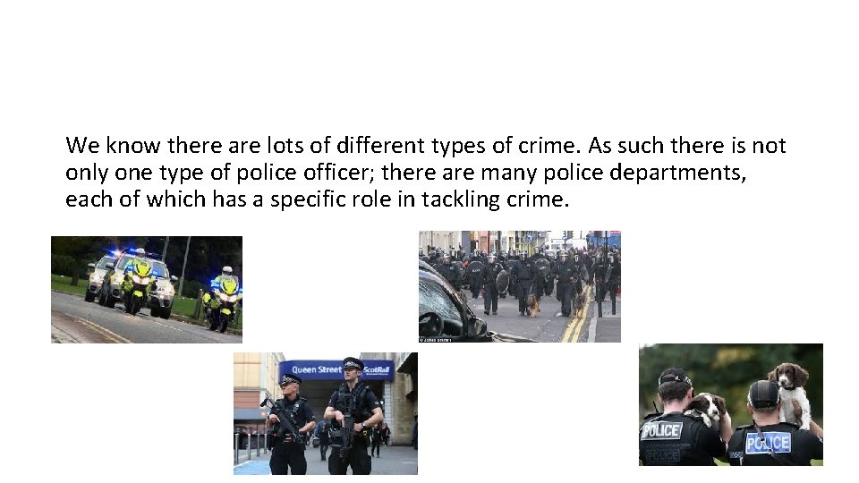 We know there are lots of different types of crime. As such there is