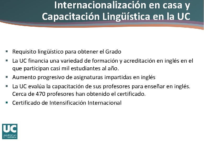Internacionalización en casa y Capacitación Lingüística en la UC § Requisito lingüístico para obtener