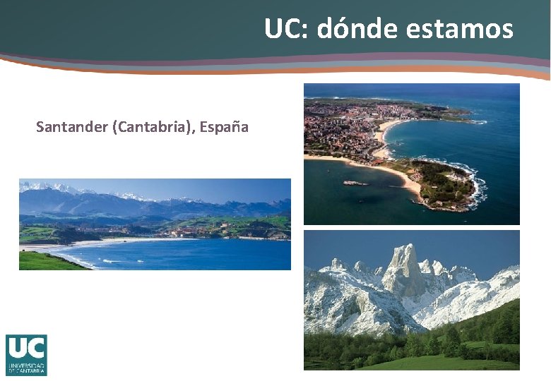 UC: dónde estamos Santander (Cantabria), España 