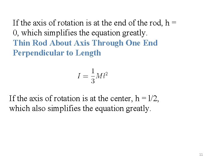 If the axis of rotation is at the end of the rod, h =