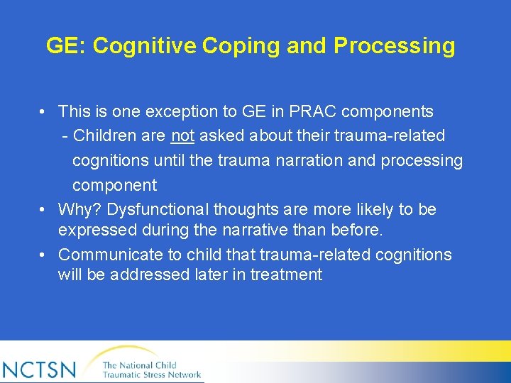 GE: Cognitive Coping and Processing • This is one exception to GE in PRAC