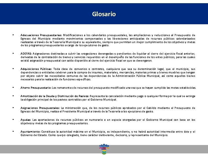 Glosario Dirección General de Desarrollo Social • Adecuaciones Presupuestarias: Modificaciones a los calendarios presupuestales,