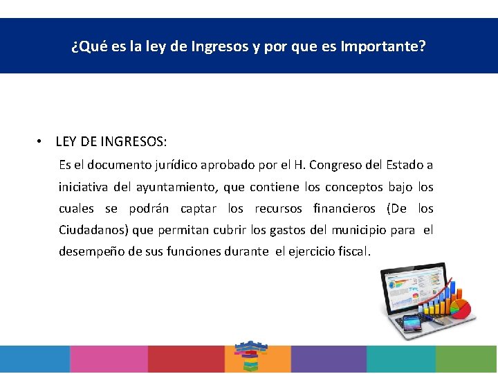 ¿Qué es la ley de Ingresos y por que es Importante? • LEY DE